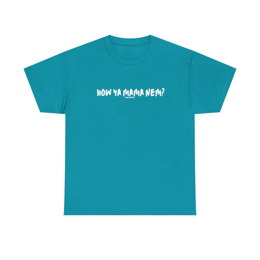 Unisex Heavy Cotton Tee - "How Ya Mama Nem?" Casual Shirt