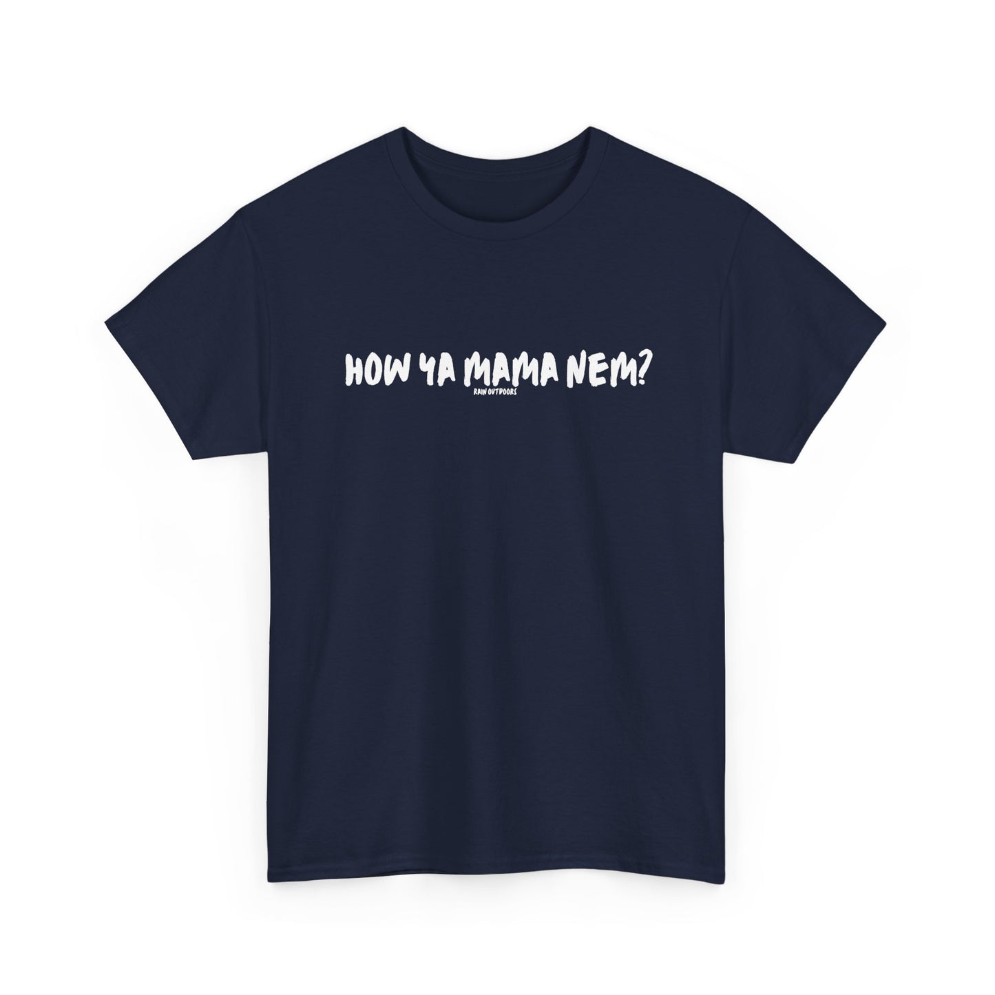 Unisex Heavy Cotton Tee - "How Ya Mama Nem?" Casual Shirt